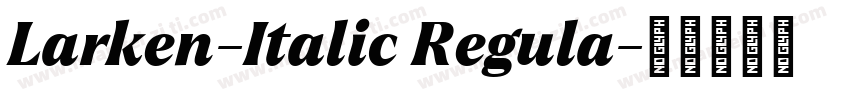 Larken-Italic Regula字体转换